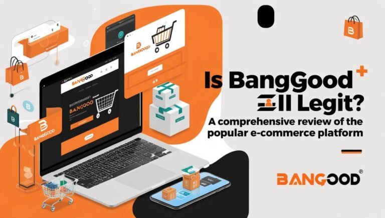 Is Banggood Legit? A Comprehensive Review of the Popular E-commerce Platform