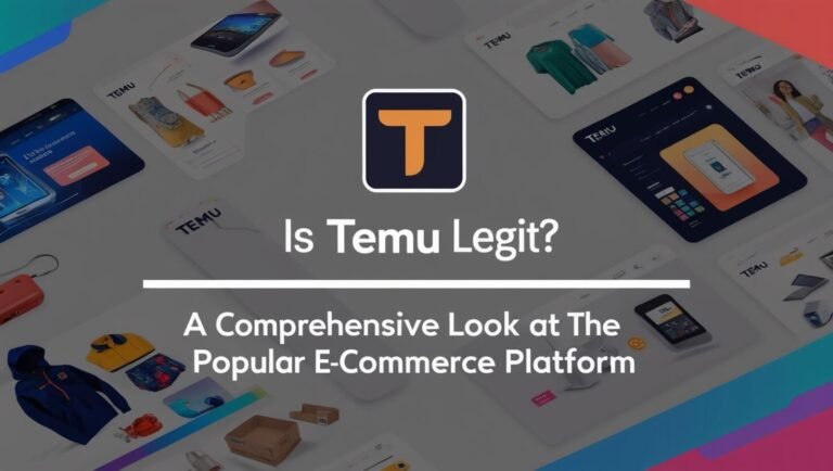 Is Temu Legit? A Comprehensive Look at the Popular E-commerce Platform